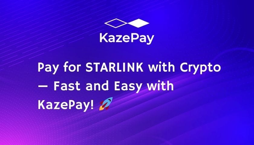 Pay for STARLINK with Crypto - Fast and Easy with KazePay! 1 Pay for STARLINK with Crypto - Fast and Easy with KazePay
