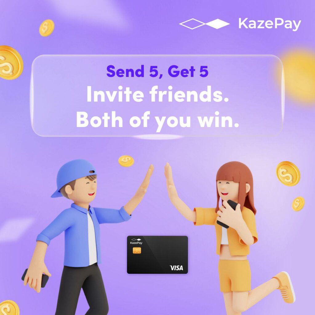 Send 5, Get 5: Refer Friends to KazePay and Earn More Crypto Rewards