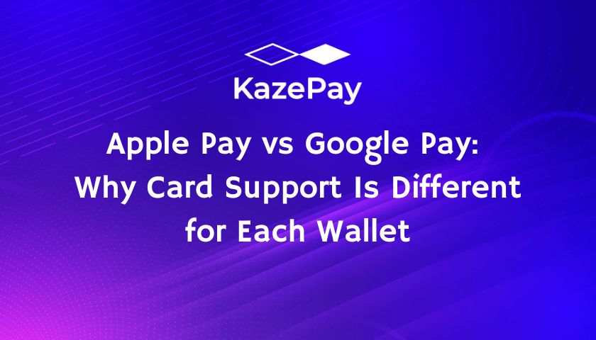 Apple Pay vs Google Pay: Why Card Support Is Different for Each Wallet